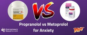 Propranolol vs Metoprolol for Performance Anxiety